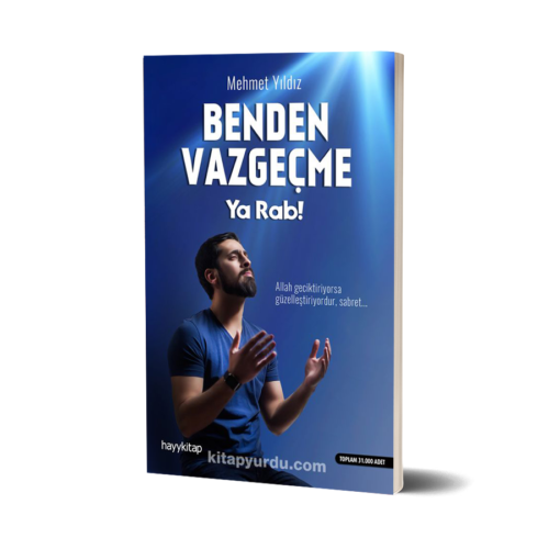 Benden Vazgeçme Ya Rab! – Mehmet Yıldız – Hayy Kitap