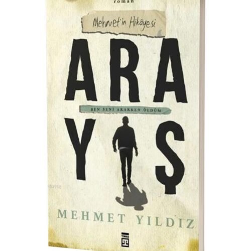 Mehmet’in Hikayesi Arayış – Mehmet Yıldız – Timaş Yayınları