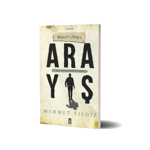 Mehmet'in Hikayesi Arayış - Mehmet Yıldız - Timaş Yayınları