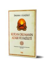 İmam Gazali - Kur'an Okumanın Adâbı ve Fazileti