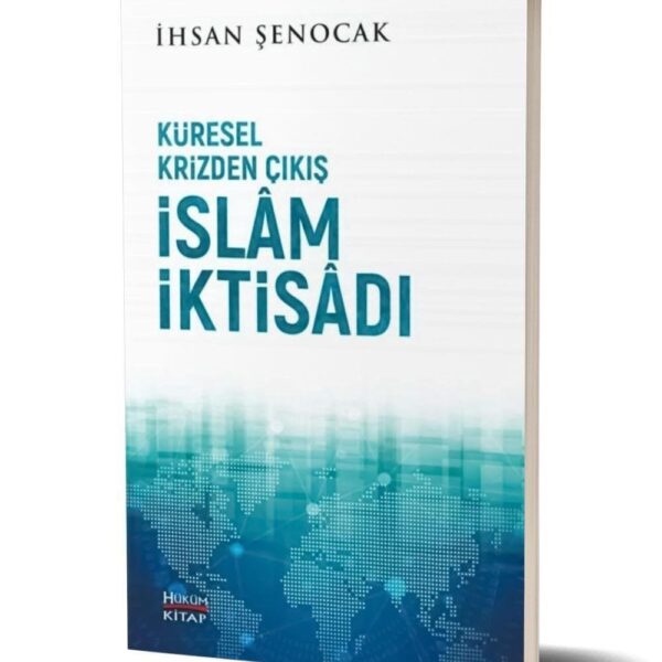 İhsan Şenocak - İslâm İktisâdı Küresel Krizden Çıkış