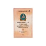 İmam Gazali - Nefs Terbiyesi ve Ahlakı Güzelleştirme - Görsel 5