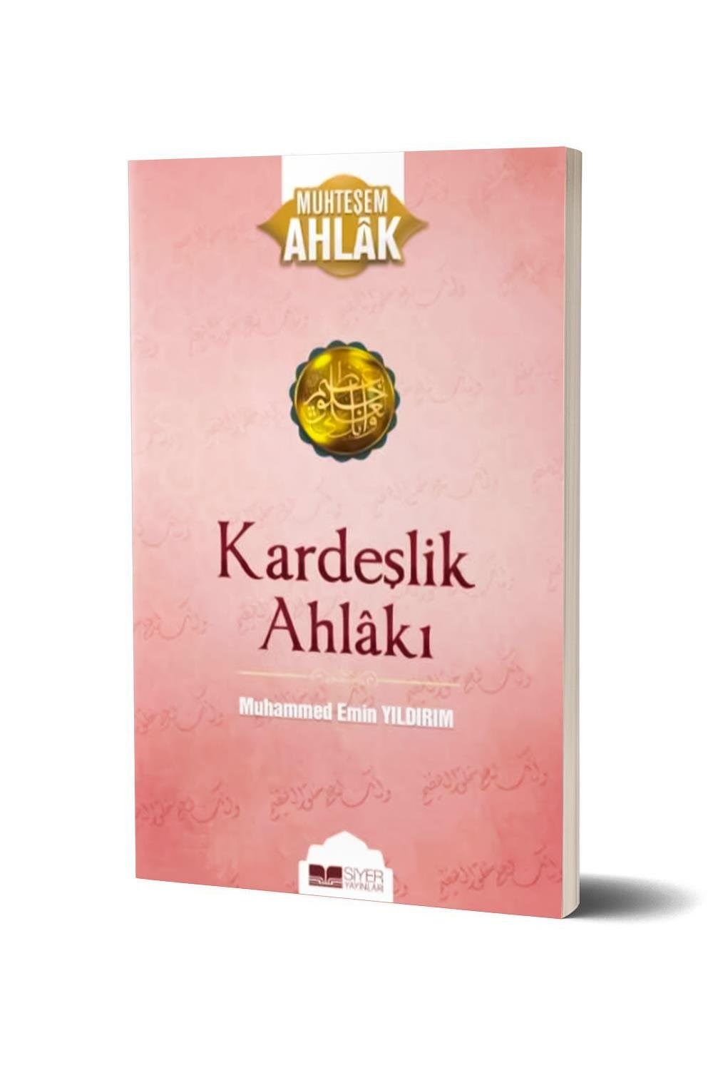 M. Emin Yıldırım - Kardeşlik Ahlâkı