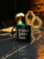Siyah Kupa - Hayalhanem - Yalnız Bir'i İste Baskılı