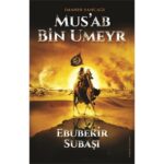 Ebubekir Subaşı - Mus'ab Bin Umeyr