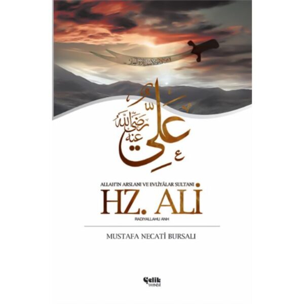 M. Necati Bursalı - Hz. Ali Allah'ın Arslanı ve Evliyalar Sultanı