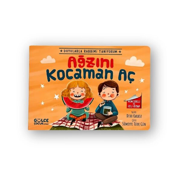 Masal Kitabı - Ağzını Kocaman Aç - Duyularla Rabbimi Tanıyorum