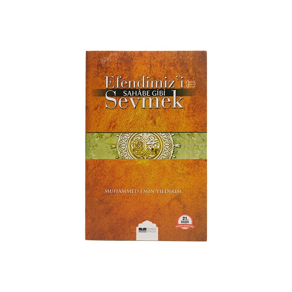 M. Emin Yıldırım - Efendimiz'i Sahabe Gibi Sevmek