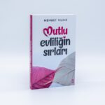 Mehmet Yıldız - Mutlu Evliliğin Sırları - İmzalı