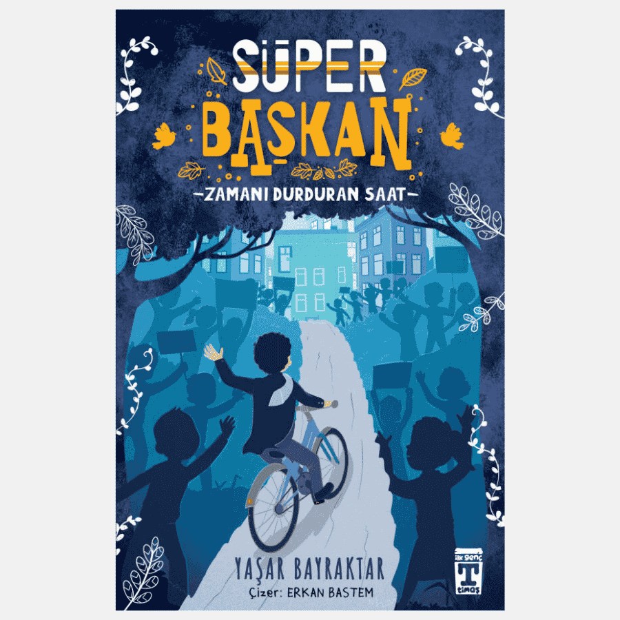 Yaşar Bayraktar - Süper Başkan - Zamanı Durduran Saat